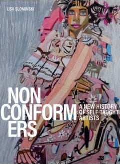 اشتري Nonconformers : A New History of Self-Taught Artists في السعودية