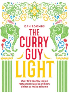 Buy The Curry Guy Light : Over 100 Lighter, Fresher Indian Curry Classics in UAE