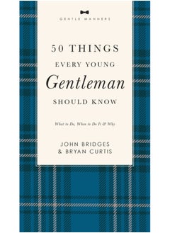 Buy 50 Things Every Young Gentleman Should Know Revised and   Expanded : What to Do, When to Do It, and   Why in Saudi Arabia