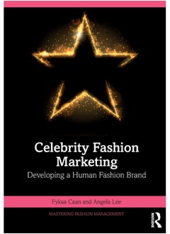 Buy Celebrity Fashion Marketing : Developing a Human Fashion Brand in Saudi Arabia