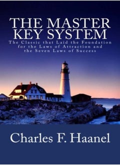 اشتري The Master Key System: The Classic That Laid the Foundation for the Laws of Attraction and the Seven في الامارات