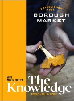 اشتري Borough Market: The Knowledge : Produce - Skills - Recipes في الامارات