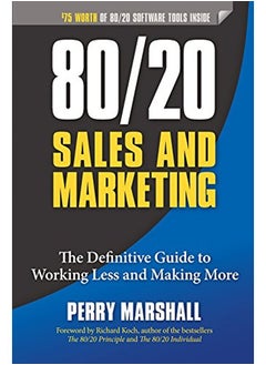 Buy 80/20 Sales and Marketing: The Definitive Guide to Working Less and Making More in UAE