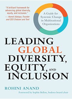 Buy Leading Global Diversity Equity And Inclusion A Guide For Systemic Change In Multinational Organi by Anand, Rohini Hardcover in UAE