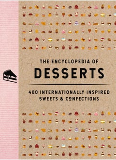 اشتري The Encyclopedia of Desserts : 400 Internationally Inspired Sweets and   Confections في الامارات