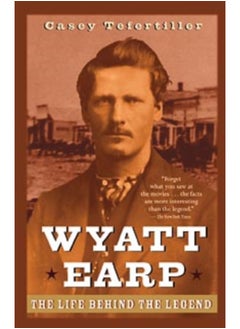 اشتري Wyatt Earp : The Life Behind the Legend في السعودية