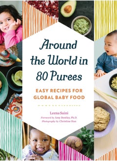 اشتري Around the World in 80 Purees : Easy Recipes for Global Baby Food في السعودية