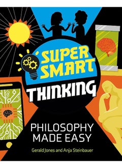 Buy Super Smart Thinking: Philosophy Made Easy in UAE