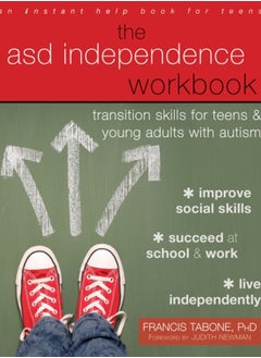 اشتري The ASD Independence Workbook : Transition Skills for Teens and Young Adults with Autism في السعودية