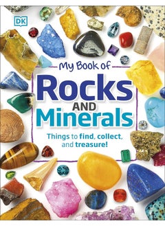 اشتري My Book of Rocks and Minerals: Things to Find, Collect, and Treasure في الامارات