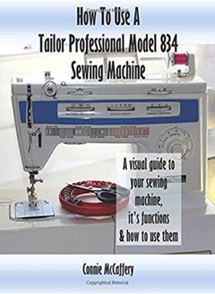 Buy How To Use A Tailor Professional Model 834 Sewing Machine in UAE