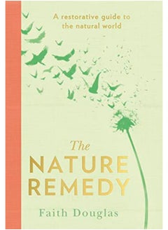 Buy The Nature Remedy: A restorative guide to the natural world in UAE