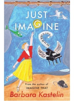 Buy JUST IMAGINE: JUST IMAGINE THAT - A collection of short stories in UAE