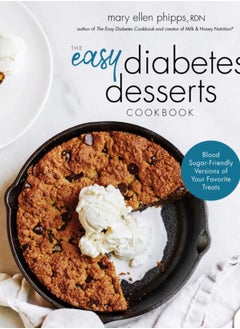 اشتري The Easy Diabetes Desserts Book : Blood Sugar-Friendly Versions of Your Favorite Treats في السعودية