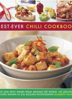 اشتري Best-Ever Chilli Cookbook : Hot and Spicy Dishes from Around the World: 150 Delicious Recipes Shown in 250 Sizzling Photographs في السعودية