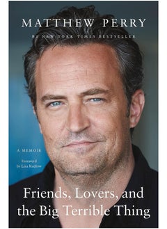 Buy Friends, Lovers, and the Big Terrible Thing: A Memoir in UAE