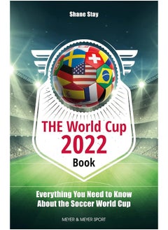 اشتري THE World Cup Book 2022: Everything You Need to Know About the Football World Cup في الامارات