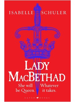 Buy Lady MacBethad: The electrifying story of love, ambition, revenge and murder behind a real life Scottish queen in UAE