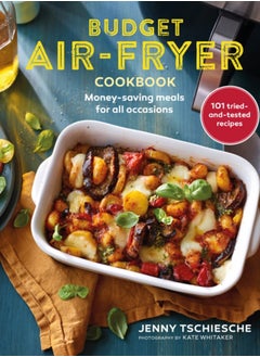 Buy Budget Air-Fryer Cookbook : Creative & Money-Saving Recipes for Your Air Fryer in Saudi Arabia