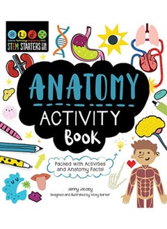 Buy Stem Starters For Kids Anatomy Activity Book Packed With Activities And Anatomy Facts in UAE