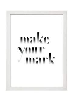 اشتري Make Your Mark Quote Wall Art Poster Frame في مصر