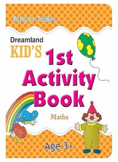 Buy Dreamland Kid s 1st Activity Book Maths in UAE