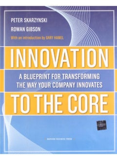 اشتري Innovation to the Core  A Blueprint for Transforming the Way Your Company Innovates  Ed   1 في مصر