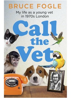 Buy Call the Vet: My Life as a Young Vet in 1970s London in UAE