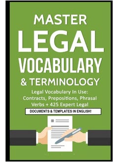 Buy Master Legal Vocabulary & Terminology- Legal Vocabulary In Use: Contracts, Prepositions, Phrasal Verbs + 425 Expert Legal Documents & Templates in Eng in UAE