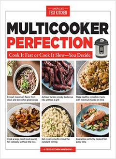 Buy Multicooker Perfection Cook Cook It Fast Or Cook It Slowyou Decide by America's Test Kitchen Paperback in UAE