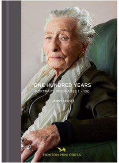 Buy One Hundred Years: Portraits From Ages 1-100 in UAE