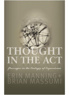 اشتري Thought in the Act : Passages in the Ecology of Experience في الامارات