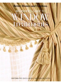 اشتري Better Homes & Gardens: Beginner's Guide to Window Treatments في الامارات