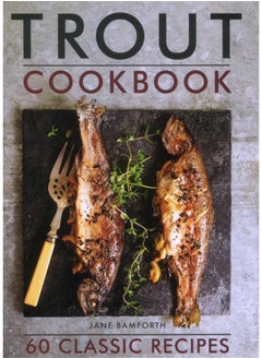 Buy Trout Cookbook : 60 classic recipes in Saudi Arabia