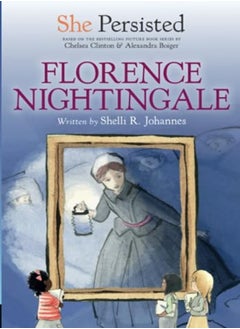 اشتري She Persisted Florence Nightingale by Johannes, Shelli R. Paperback في الامارات