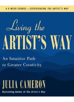 اشتري Living The Artists Way An Intuitive Path To Greater Creativity في الامارات