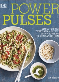 اشتري Power Pulses : 150 Superfood Vegetarian Recipes, Featuring Vegan and Meat Variations في الامارات