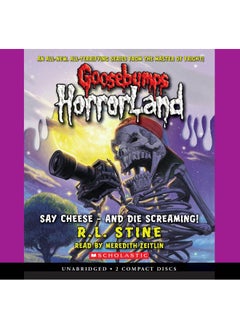 Buy Say Cheese - And Die Screaming! (Goosebumps Horrorland #8) in UAE