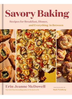 اشتري Savory Baking: Recipes for Breakfast, Dinner, and Everything in Between في الامارات