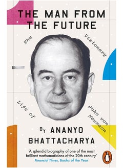 اشتري The Man from the Future: The Visionary Life of John von Neumann في الامارات