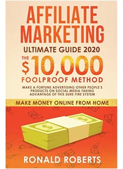 اشتري Affiliate Marketing Ultimate Guide Make A Fortune Advertising Other Peoples Products On Social Med في الامارات