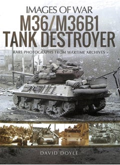 Buy M36/M36B1 Tank Destroyer : Rare Photographs from Wartime Archives in UAE