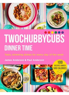 اشتري Twochubbycubs Dinner Time: Tasty, slimming dishes for every day of the week في الامارات