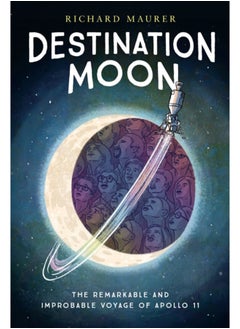 Buy Destination Moon : The Remarkable and Improbable Voyage of Apollo 11 in Saudi Arabia