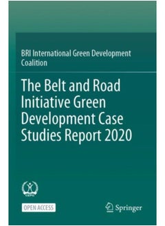 Buy The Belt And Road Initiative Green Development Case Studies Report 2020 - Paperback in Saudi Arabia