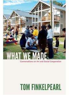 اشتري What We Made : Conversations on Art and Social Cooperation في السعودية