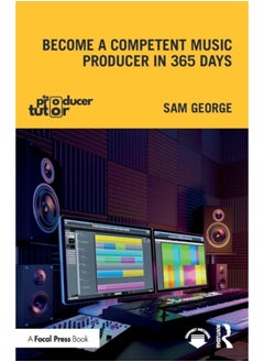 اشتري Become a Competent Music Producer in 365 Days في الامارات