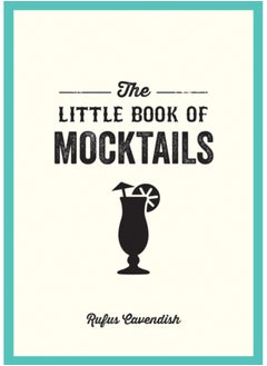 Buy The Little Book of Mocktails : Delicious Alcohol-Free Recipes for Any Occasion in Saudi Arabia