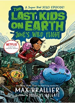 Buy The Last Kids on Earth: June's Wild Flight (The Last Kids on Earth) in UAE