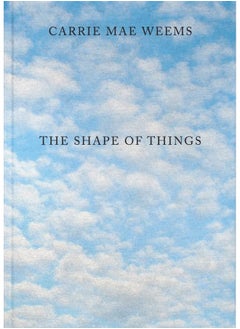 اشتري Carrie Mae Weems: The Shape of Things في الامارات